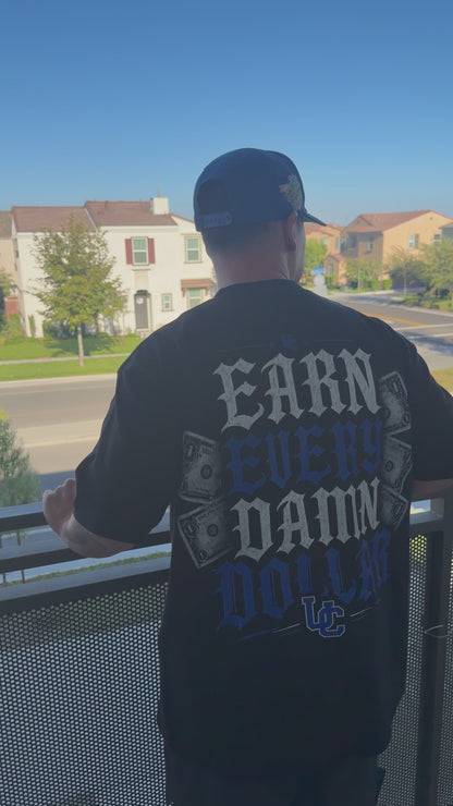 Earn Every Damn Dollar Graphic Tee